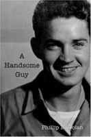 A Handsome Guy 1413726372 Book Cover