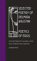 Selected Poetry of Delmira Agustini: Poetics of Eros 0809328682 Book Cover