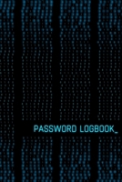 Password Logbook : Online Organizer to Protect Passwords, Logins and Usernames (Black and Cyan Cover, Glossy, Binary Code Motive, 110 Pages, Trim Size 6 X 9 Inch, Cover Size 12,5 X 9,25 Inch) 1712713515 Book Cover