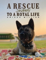 A Rescue Journey to a Royal Life 9948714253 Book Cover