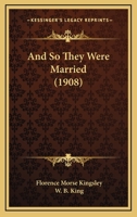 And So They Were Married 1535210702 Book Cover