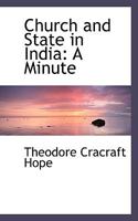 Church and State in India, a Minute Ed. by H.J. Matthew 1149319666 Book Cover