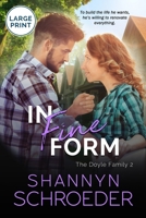 In Fine Form (Large Print): A Brother's Best Friend, Friends-to-Lovers Chicago Irish Family Steamy Contemporary Romance (Doyle Family) 1950640647 Book Cover