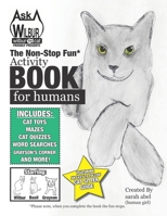 Ask Wilbur The Cat Activity Book For Humans 1710096470 Book Cover