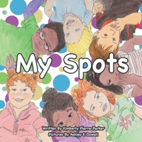 My Spots 057867839X Book Cover