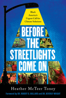 Before the Streetlights Come On: Black America’s Urgent Call for Climate Solutions 150647862X Book Cover