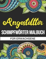 Angestellter Schimpfwörter Malbuch: Ein lustiges Geschenk für Angestellter B08R6MT2QL Book Cover