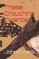 These Crouching Twenties (Rhymes 'N Tales) B0FG3J7T1K Book Cover
