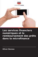 Les services financiers numériques et le remboursement des prêts dans la microfinance (French Edition) 3639642449 Book Cover