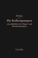 Die Kolbenpumpen Einschliesslich Der Flugel- Und Rotationspumpen 3662240718 Book Cover