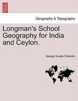 Longman's School Geography for India and Ceylon. 1240911831 Book Cover