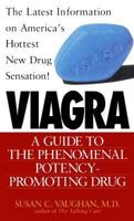 VIAGRA: A Guide to the Phenomenal Potency-Promoting Drug 0671027336 Book Cover