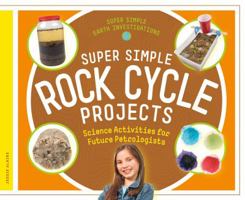 Super Simple Rock Cycle Projects 1532112394 Book Cover