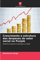 Crescimento e estrutura das despesas do setor social no Punjab 663029971X Book Cover