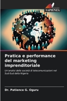 Pratica e performance del marketing imprenditoriale (Italian Edition) 6208272807 Book Cover