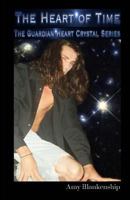 The Heart of Time: Extended Version: The Guardian Heart Crystal Series 1450516491 Book Cover