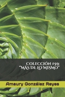 Colecci�n #59: "m�s de Lo Mismo" B08F6TW1R1 Book Cover
