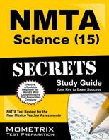 NMTA Science (15) Secrets Study Guide: NMTA Test Review for the New Mexico Teacher Assessments 1610722884 Book Cover