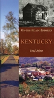 Kentucky (On-the-Road Histories) 1623715997 Book Cover