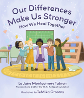 Our Differences Make Us Stronger: A Story about Racial Healing Circles 1633311031 Book Cover