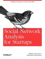 Social Network Analysis for Startups: [Finding Connections on the Social Web] 1449306462 Book Cover