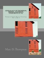 Genealogy of Thompson, Hensel, Goodman, Updegrove, Penman, Brown (2), Workman, Culp, Russell, Stoddart, Guise, Romberger, Reisch, Schnek, Black, Moffatt, Muckle, Lehman Genealogy of Thompson, Hensel,  0988344041 Book Cover