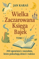 WIELKA ZACZAROWANA KSIEGA BAJEK (Polish Edition) B0FLVMZYQ8 Book Cover