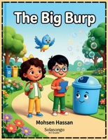 The Big Burp: A Funny Environmental Comic About Teamwork, Sorting, and Caring for Our Park B0HG81TJFZ Book Cover