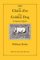 The Golden Dog: Le Chien d'Or 0771093357 Book Cover