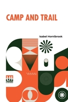 Camp And Trail: A Story Of The Maine Woods B0DQ98BWWY Book Cover