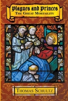Plagues and Princes: The Great Mortality B0CV25TPJ3 Book Cover