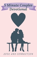 5 Minute Couples Devotional: Love and Connection 839678454X Book Cover