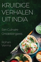 Kruidige Verhalen uit India: Een Culinaire Ontdekkingsreis 1835509045 Book Cover