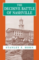 The Decisive Battle of Nashville 0807117099 Book Cover