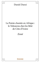 La Poésie chantée en Afrique : le Tohourou chez les Bété de Côte d'Ivoire (French Edition) 2334142255 Book Cover