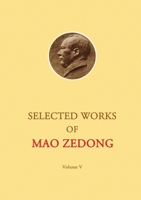 Selected Works of Mao Tse-Tung, Volume V 2491182807 Book Cover