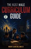 The Best Male Curriculum Guide B0HG5MJ1N3 Book Cover