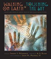 Walking on Earth and Touching the Sky: Poetry and Prose by Lakota Youth at Red Cloud Indian School 1419701797 Book Cover