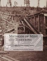 Methods of Mine Timbering 1502786184 Book Cover