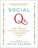 Social Q's: How to Survive the Quirks, Quandaries and Quagmires of Today 145160579X Book Cover