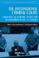 The International Criminal Court: Challenges to Achieving Justice and Accountability in the 21st Century (Sourcebook on Contemporary Controversies) 1932716424 Book Cover