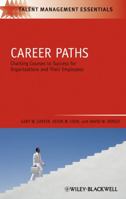 Career Paths: Charting Courses to Success for Organizations and Their Employees (TMEZ - Talent Management Essentials) 1405177322 Book Cover