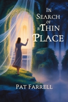 In Search of a Thin Place: Seeking the Face of God 1965649270 Book Cover