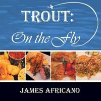 Trout: On the Fly 1457518813 Book Cover