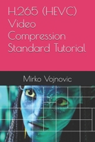H.265 (HEVC) Video Compression Standard Tutorial B0F635XN2V Book Cover