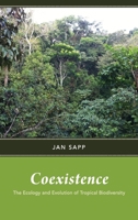Coexistence: The Ecology and Evolution of Tropical Biodiversity 0190632445 Book Cover