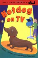 Hotdog on TV (Easy-to-Read, Dial) 0803729332 Book Cover