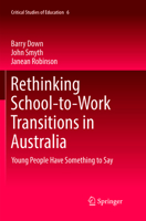 Rethinking School-to-Work Transitions in Australia: Young People Have Something to Say 3319722689 Book Cover
