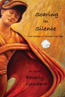 Soaring in Silence: One Woman's Triumph Over Fear 0997140623 Book Cover