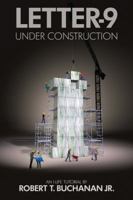 Letter - 9: Under Construction 1478731990 Book Cover